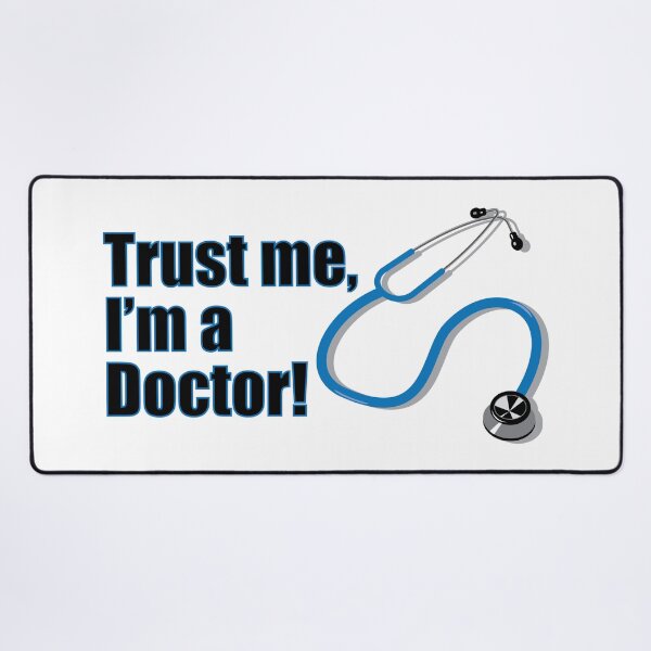 Item preview, Trust Me I’m a Doctor Funny Quote designed and sold by CreativeTwins.