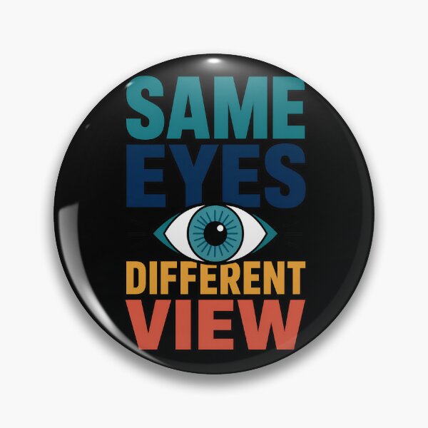 Item preview, Same Eyes Different View Perspective Quote designed and sold by TeeTimeTreasure.