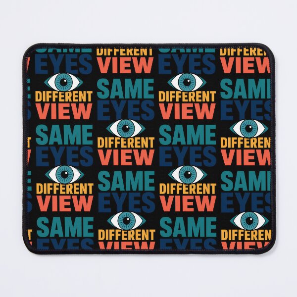 Item preview, Same Eyes Different View Perspective Quote designed and sold by TeeTimeTreasure.