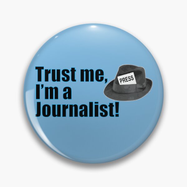 Item preview, Trust Me I’m a Journalist, Funny  Reporter Quote designed and sold by CreativeTwins.