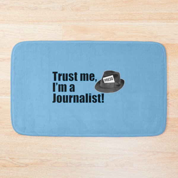 Item preview, Trust Me I’m a Journalist, Funny  Reporter Quote designed and sold by CreativeTwins.