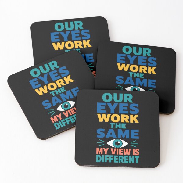 Item preview, Our Eyes Work The Same My View Is Different designed and sold by TeeTimeTreasure.