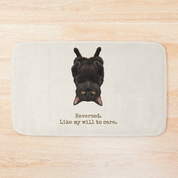 Item preview, Reversed Like My Will To Care Sarcastic Black Cat designed and sold by BLACKCAT-COVEN.