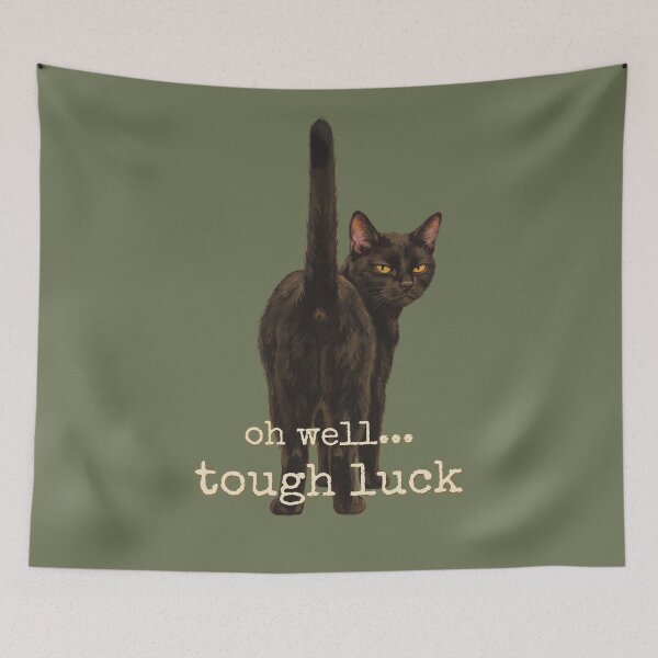 Item preview, Oh Well Tough Luck Black Cat Superstition Sarcasm designed and sold by BLACKCAT-COVEN.