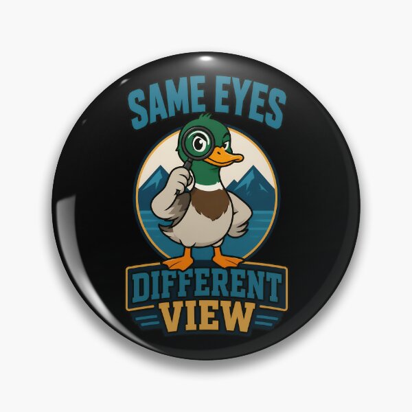 Item preview, Same Eyes Different View Funny Duck Perspective Quote designed and sold by TeeTimeTreasure.