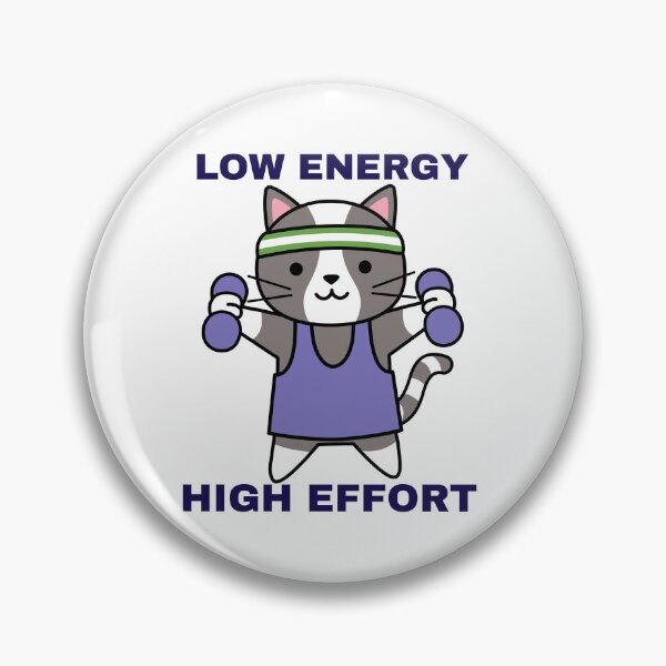 Item preview, Low Energy High Effort Gym Humor designed and sold by OLIVETEES.