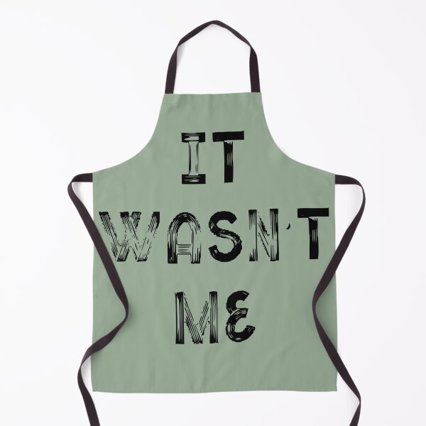 Item preview, It Wasn't Me designed and sold by QukiDesign.