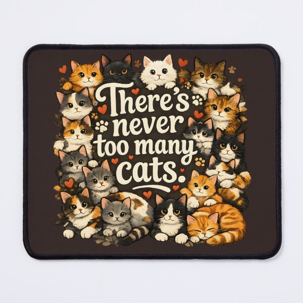 Item preview, There’s Never Too Many Cats – Cute Kittens Lover Design designed and sold by blankTeeShirt.