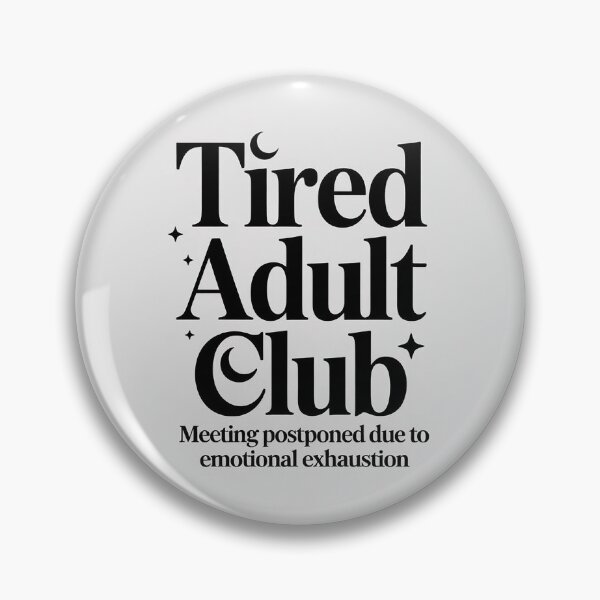 Item preview, Tired Adult Club designed and sold by KCllection.
