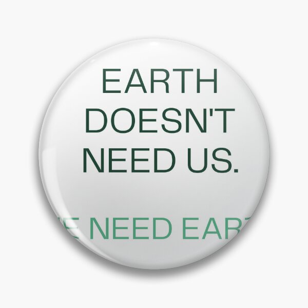 Item preview, WE NEED EARTH designed and sold by iAmmAja43.