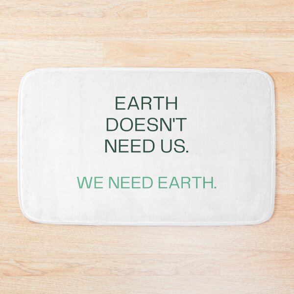 Item preview, WE NEED EARTH designed and sold by iAmmAja43.