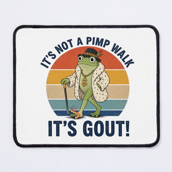 Item preview, It's Not A Pimp Walk It's Gout Funny Frog designed and sold by OndaLifeCo.