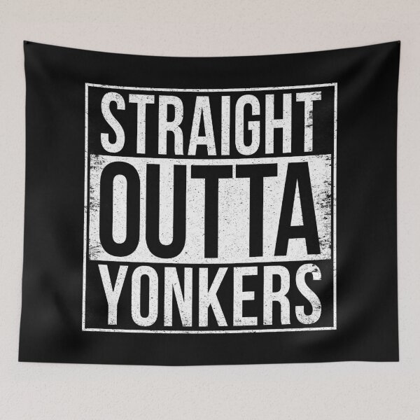 Item preview, STRAIGHT OUTTA YONKERS designed and sold by Bruiserstang.