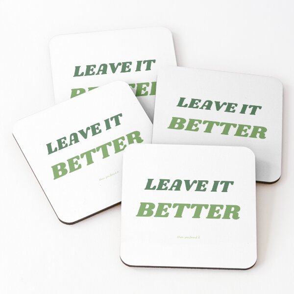 Item preview, LEAVE IT BETTER THAN YOU FOUND IT designed and sold by iAmmAja43.