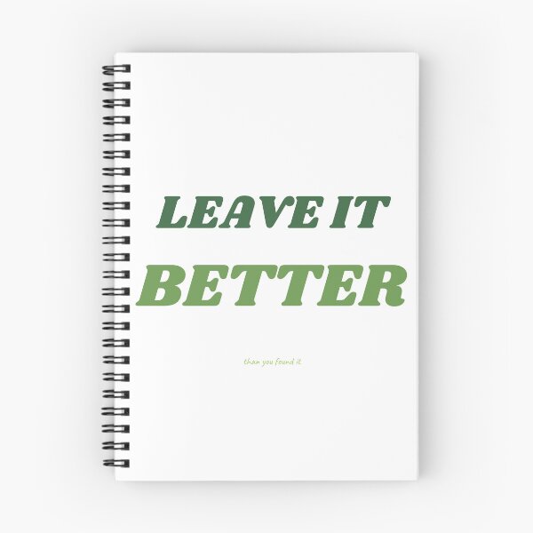 Item preview, LEAVE IT BETTER THAN YOU FOUND IT designed and sold by iAmmAja43.