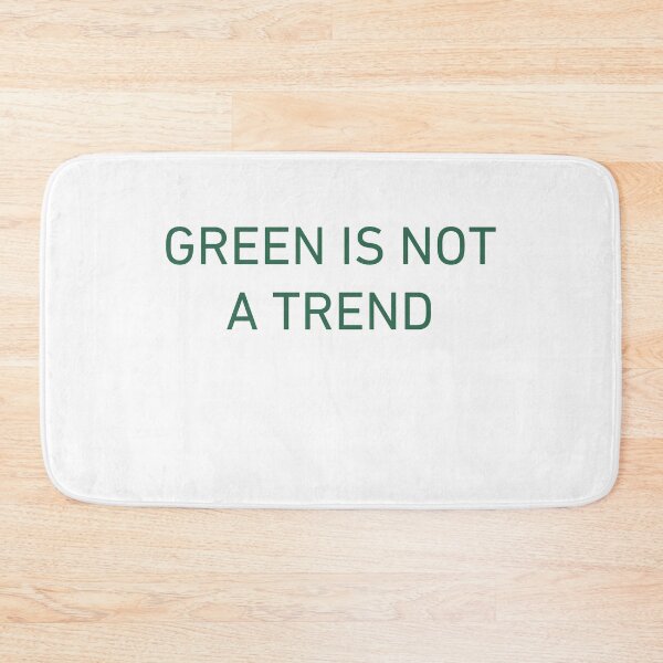 Item preview, GREEN IS NOT A TREND designed and sold by iAmmAja43.