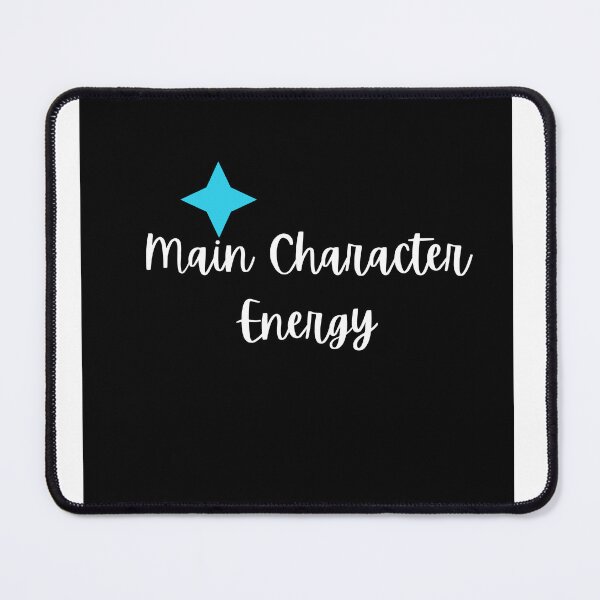 Item preview, Main Character Energy  designed and sold by PARALLELYUGA.