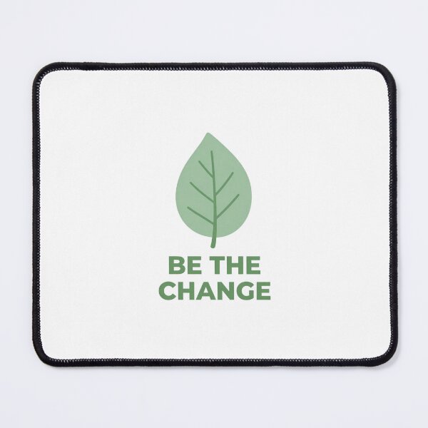 Item preview, BE THE CHANGE designed and sold by iAmmAja43.