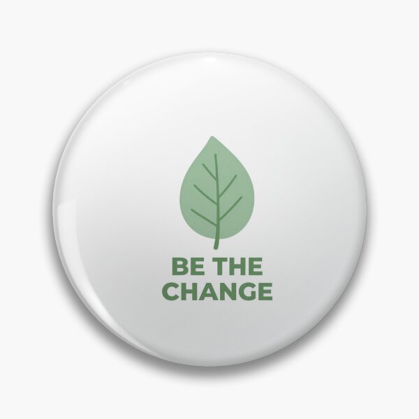 Item preview, BE THE CHANGE designed and sold by iAmmAja43.