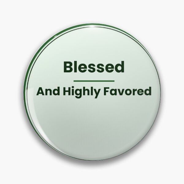 Item preview, Blessed And Highly Favored - Faith Christian Gift | Shirt Mug Sticker Tote designed and sold by HeartAndScrubs.