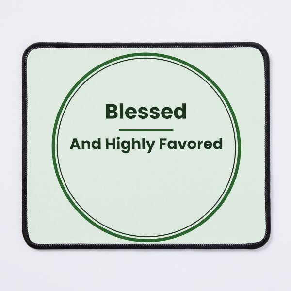 Item preview, Blessed And Highly Favored - Faith Christian Gift | Shirt Mug Sticker Tote designed and sold by HeartAndScrubs.