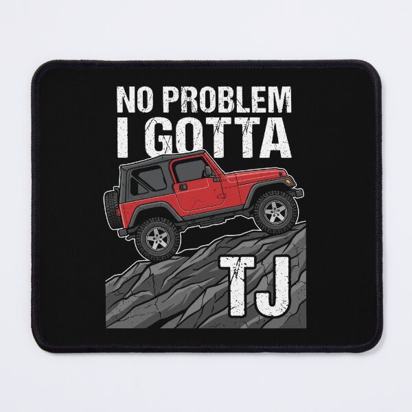 Item preview, No Problem I Gotta Wrangler TJ - Vintage Red Off-Road 4x4 Trail Humor Graphic designed and sold by Off-Road-Zone.