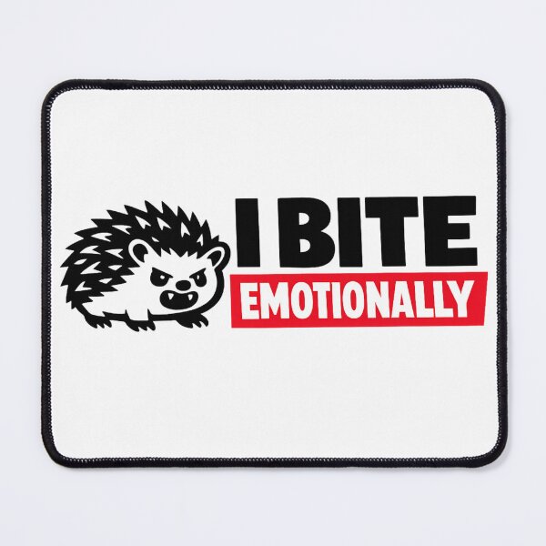 Item preview, I Bite Emotionally Hedgehog designed and sold by GIFT4S.