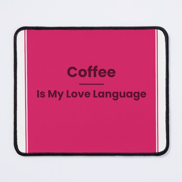 Item preview, Coffee Is My Love Language - Hobby Gift | Shirt Mug Sticker Tote designed and sold by HeartAndScrubs.