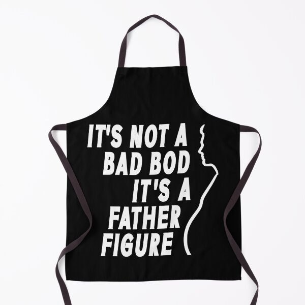 Item preview, Its Not A Bad Bod Its A Father Figure Funny Father's Day  designed and sold by Colorfulman.