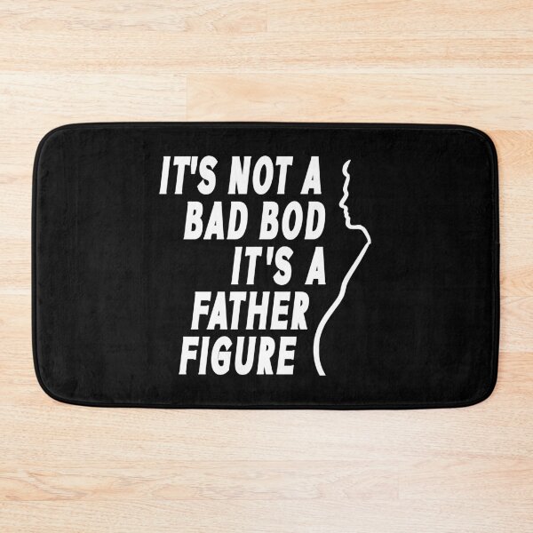 Item preview, Its Not A Bad Bod Its A Father Figure Funny Father's Day  designed and sold by Colorfulman.