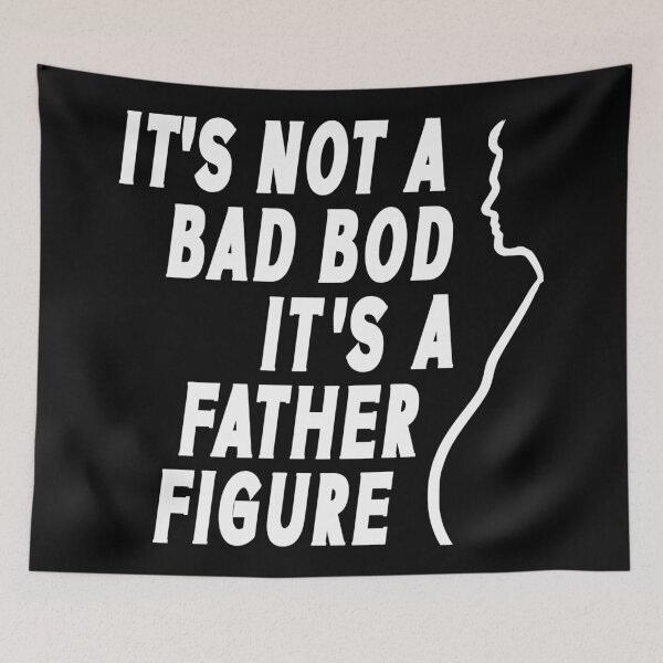 Item preview, Its Not A Bad Bod Its A Father Figure Funny Father's Day  designed and sold by Colorfulman.