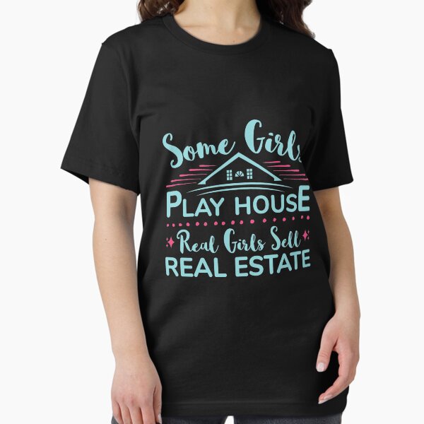 Item preview, Some Girls Play House Real Girls Sell Real Estate designed and sold by jaygo.