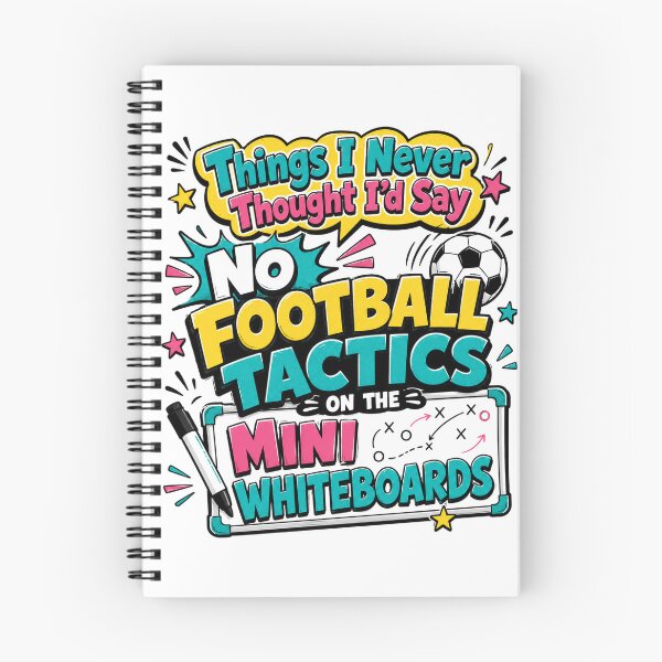 Item preview, Things I Never Thought Id Say No Football Tactics Funny Teacher Design designed and sold by planetreynolds.