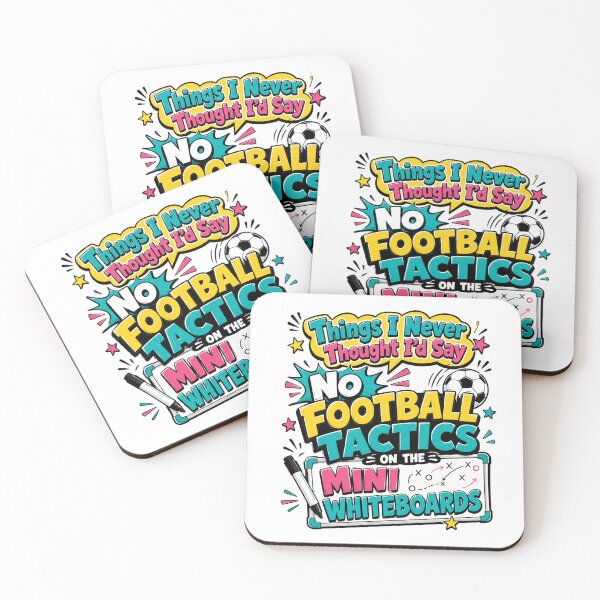 Item preview, Things I Never Thought Id Say No Football Tactics Funny Teacher Design designed and sold by planetreynolds.