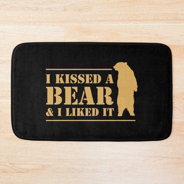 Item preview, I Kissed A Bear And I Liked It Cool Graphic designed and sold by CreativeTwins.