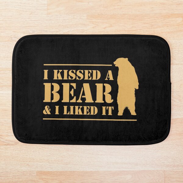 Item preview, I Kissed A Bear And I Liked It Cool Graphic designed and sold by CreativeTwins.