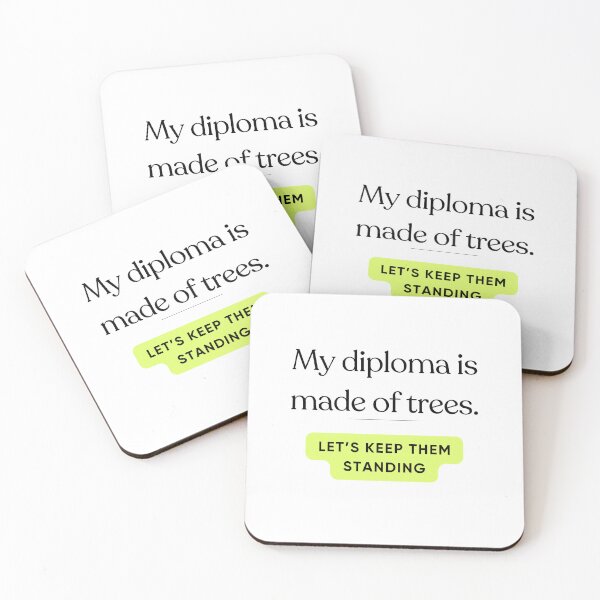 Item preview, MY DIPLOMA IS MADE OF TREES. LET'S KEEP THEM STANDING. designed and sold by iAmmAja43.