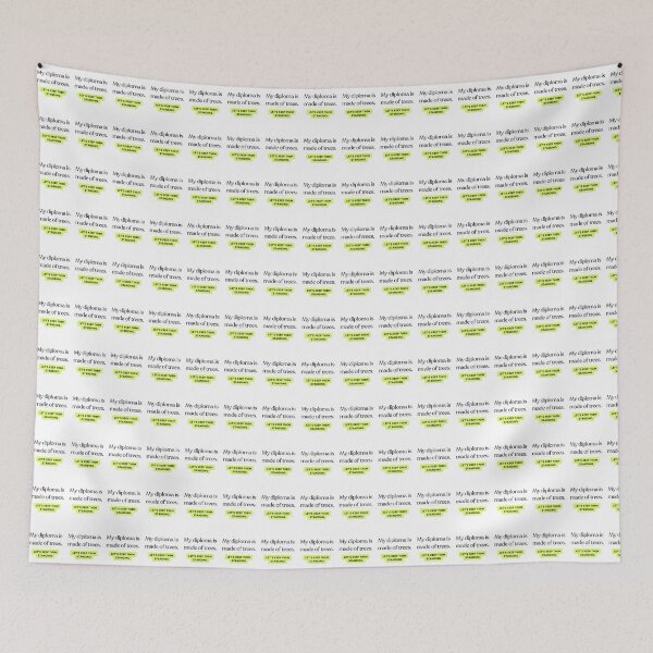 Item preview, MY DIPLOMA IS MADE OF TREES. LET'S KEEP THEM STANDING. designed and sold by iAmmAja43.