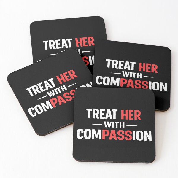 Item preview, treat her with compassion  designed and sold by janeclifton5.
