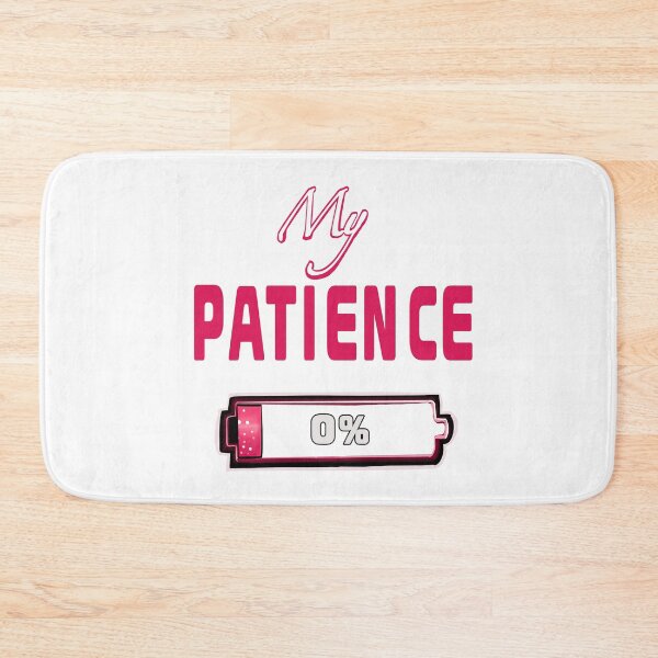 Item preview, My Patience 0 Percent Low Battery Pink designed and sold by Artonmytee.