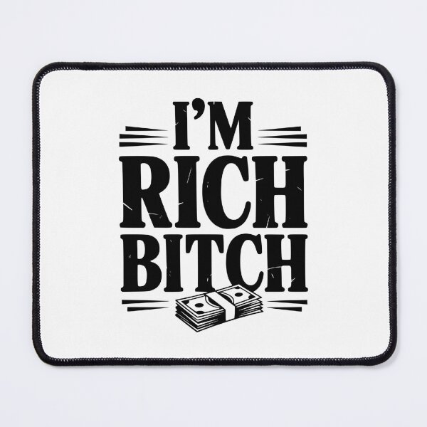Item preview, I'm Rich Bitch designed and sold by Frank Ring.