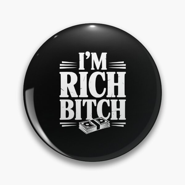 Item preview, I'm Rich Bitch designed and sold by Frank Ring.