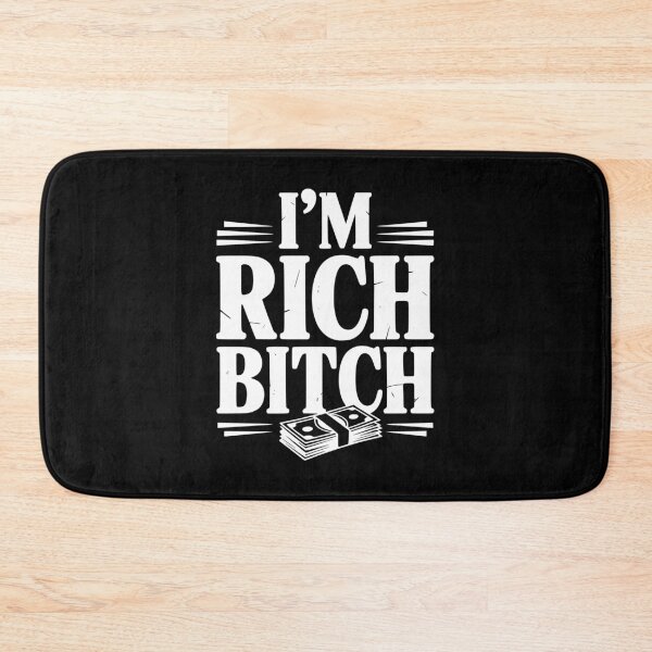 Item preview, I'm Rich Bitch designed and sold by Frank Ring.