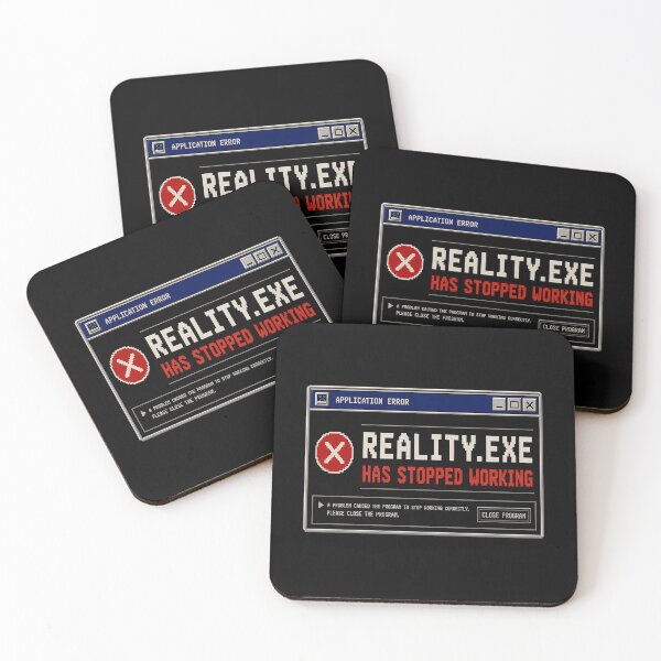 Item preview, Reality.exe Has Stopped Working – Retro Application Error Humor Design designed and sold by Mad Factory Designs.