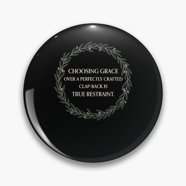 Item preview, Choosing Grace Over Clap-Back True Restraint funny christian designed and sold by snowry.