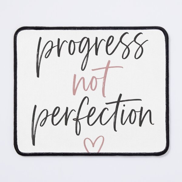 Item preview, Progress Not Perfection designed and sold by MAWOdesign.
