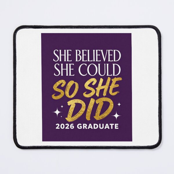 Item preview, SHE BELIEVED SHE COULD SO SHE DID. 2026 GRADUATE. designed and sold by iAmmAja43.