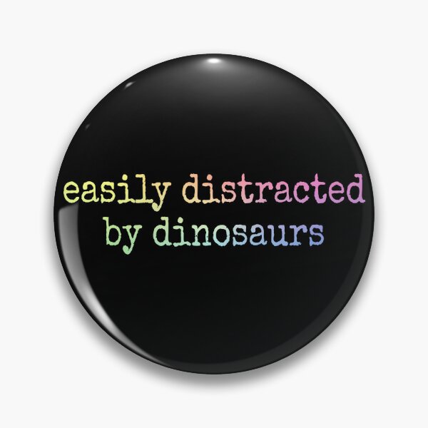 Item preview, Easily Distracted by Dinosaurs Funny Paleontology Dino Lover Gift designed and sold by ScienceCorner.