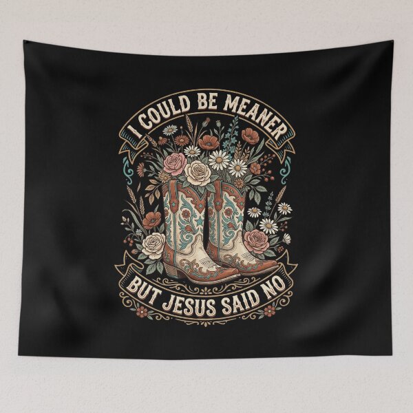 Item preview, I Could Be Meaner But Jesus said no Christian cowgirl boot designed and sold by snowry.