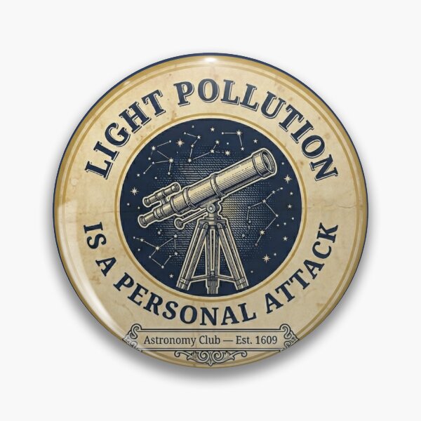 Item preview, Light Pollution Is a Personal Attack Astronomy Club designed and sold by CalmCapy Co.